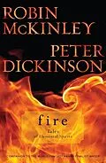 E-Book (epub) Fire: Tales of Elemental Spirits von Robin Mckinley, Peter Dickinson