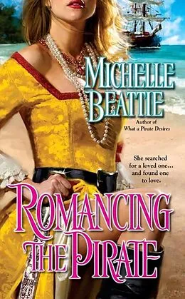 E-Book (epub) Romancing the Pirate von Michelle Beattie