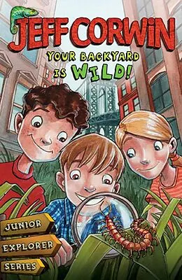 E-Book (epub) Your Backyard Is Wild von Jeff Corwin