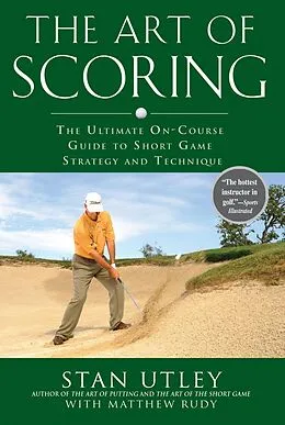 E-Book (epub) The Art of Scoring von Stan Utley, Matthew Rudy