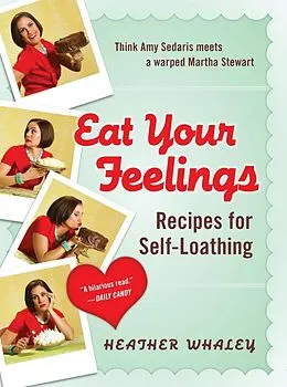 E-Book (epub) Eat Your Feelings von Heather Whaley