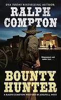 E-Book (epub) Ralph Compton Bounty Hunter von Ralph Compton, Joseph A. West