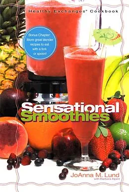 E-Book (epub) Healthy Exchanges Sensational Smoothies von Joanna M. Lund, Barbara Alpert