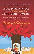 E-Book (epub) Traveling with Pomegranates von Sue Monk Kidd, Ann Kidd Taylor