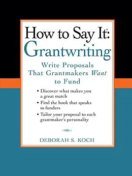 E-Book (epub) How to Say It: Grantwriting von Deborah S. Koch