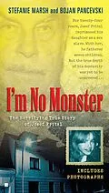 E-Book (epub) I'm No Monster von Stefanie Marsh, Bojan Pancevski