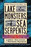 ePUB Field Guide to Lake Monsters, Sea Serpents, and Other Mystery Denizens of the Deep von Loren Coleman