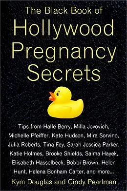 E-Book (epub) The Black Book of Hollywood Pregnancy Secrets von Kym Douglas, Cindy Pearlman