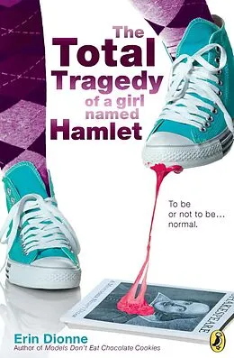 E-Book (epub) The Total Tragedy of a Girl Named Hamlet von Erin Dionne