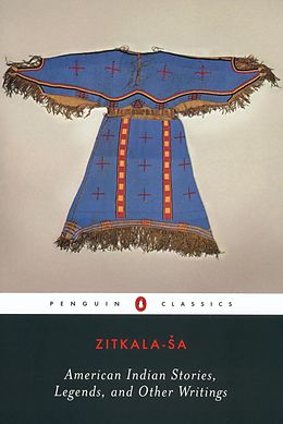 E-Book (epub) American Indian Stories, Legends, and Other Writings von Zitkala-Sa