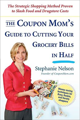 eBook (epub) The Coupon Mom's Guide to Cutting Your Grocery Bills in Half de Stephanie Nelson