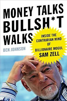 E-Book (epub) Money Talks, Bullsh*t Walks von Ben E. Johnson