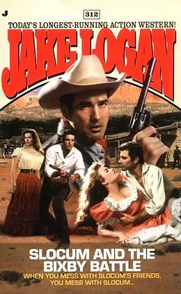 E-Book (epub) Slocum 312: Slocum and the Bixby Battle von Jake Logan