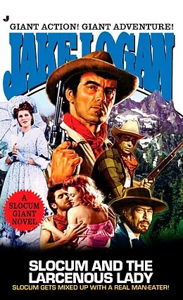 E-Book (epub) Slocum Giant 2005: Slocum and the Larcenous Lady von Jake Logan