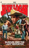 E-Book (epub) Slocum #304: Slocum and the Lady Reporter von Jake Logan