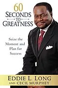 E-Book (epub) 60 Seconds to Greatness von Eddie L. Long, Cecil Murphey