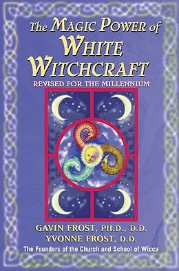 E-Book (epub) Magic Power of White Witchcraft von Gavin Frost, Yvonne Frost
