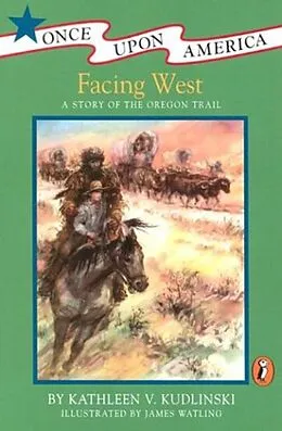 E-Book (epub) Facing West von Kathleen V. Kudlinski