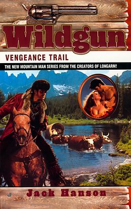 E-Book (epub) Wildgun: Vengeance Trail von Jack Hanson