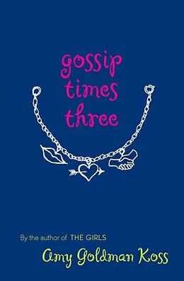 E-Book (epub) Gossip Times Three von Amy Goldman Koss