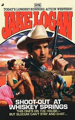 E-Book (epub) Slocum #278: Shoot-Out at Whiskey Springs von Jake Logan