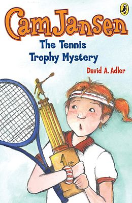 E-Book (epub) Cam Jansen: The Tennis Trophy Mystery #23 von David A. Adler
