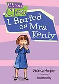 E-Book (epub) Uh-oh Cleo: I Barfed on Mrs. Kenly von Jessica Harper