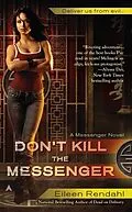 E-Book (epub) Don't Kill the Messenger von Eileen Rendahl