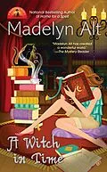 E-Book (epub) A Witch In Time von Madelyn Alt