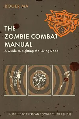 E-Book (epub) The Zombie Combat Manual von Roger Ma