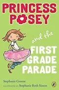 ePUB Princess Posey and the First Grade Parade von Stephanie Greene