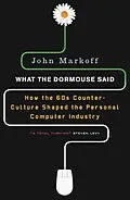 E-Book (epub) What the Dormouse Said von John Markoff