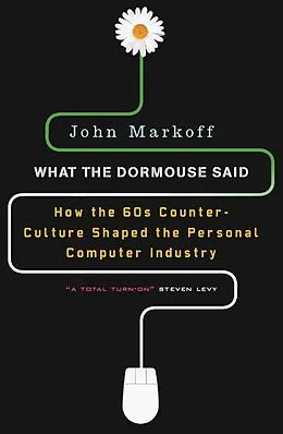 E-Book (epub) What the Dormouse Said von John Markoff
