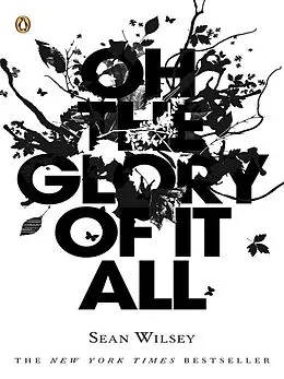 E-Book (epub) Oh the Glory of It All von Sean Wilsey