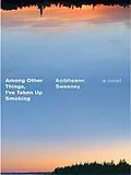 E-Book (epub) Among Other Things, I've Taken Up Smoking von Aoibheann Sweeney