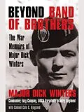 E-Book (epub) Beyond Band of Brothers von Dick Winters, Cole C. Kingseed