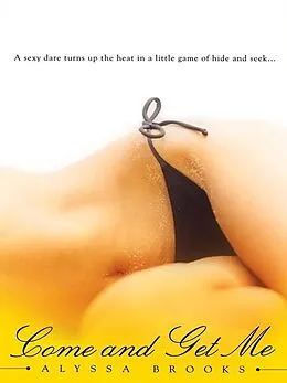 E-Book (epub) Come and Get Me von Alyssa Brooks