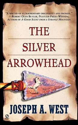 E-Book (epub) The Silver Arrowhead von Joseph A. West