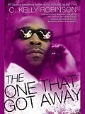 E-Book (epub) The One That Got Away von C. Kelly Robinson