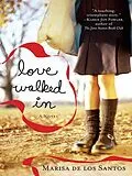 E-Book (epub) Love Walked In von Marisa De Los Santos