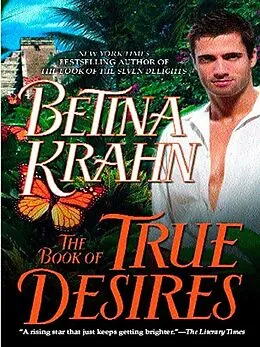 E-Book (epub) The Book of True Desires von Betina Krahn