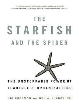 eBook (epub) The Starfish and the Spider de Ori Brafman, Rod A. Beckstrom