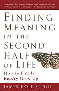 E-Book (epub) Finding Meaning in the Second Half of Life von James Hollis