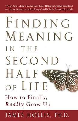 E-Book (epub) Finding Meaning in the Second Half of Life von James Hollis