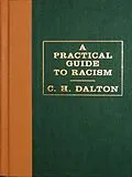 E-Book (epub) A Practical Guide to Racism von C. H. Dalton