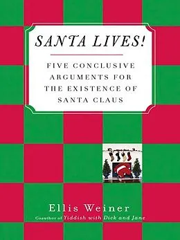 E-Book (epub) Santa Lives! von Ellis Weiner