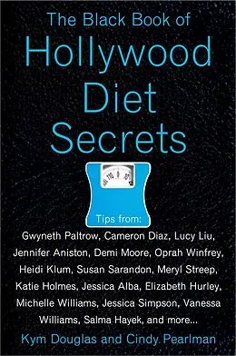 E-Book (epub) The Black Book of Hollywood Diet Secrets von Kym Douglas, Cindy Pearlman