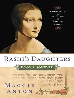 E-Book (epub) Rashi's Daughters, Book I: Joheved von Maggie Anton