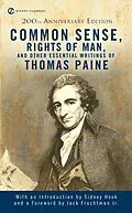 E-Book (epub) Common Sense, The Rights of Man and Other Essential Writings of ThomasPaine von Thomas Paine