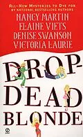 E-Book (epub) Drop-Dead Blonde von Nancy Martin, Elaine Viets, Denise Swanson